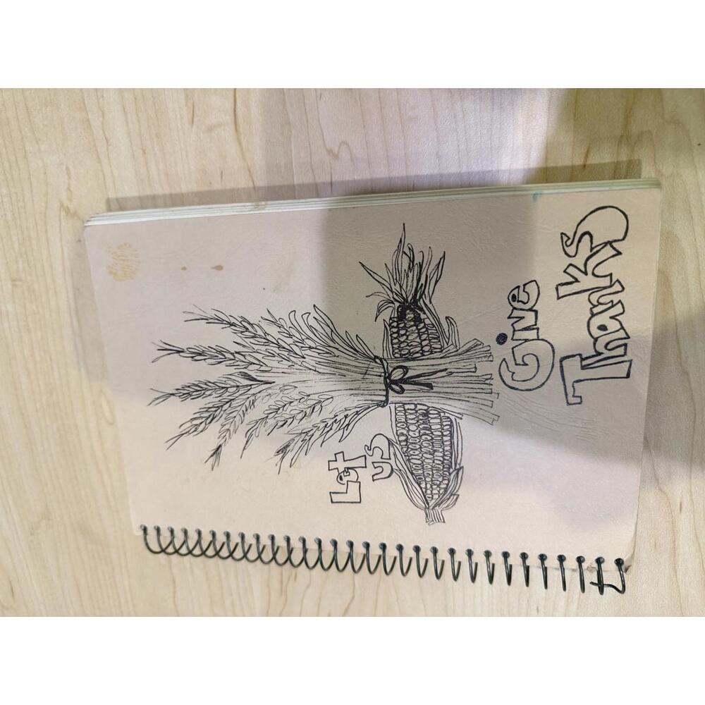 Vintage Spiral Bound Cookbook "Let Us give Thanks" with Hand-Drawn Cover Art
